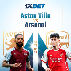 Aston Villa v Arsenal: 1xBet assesses pre-match deals ahead of intriguingbattle