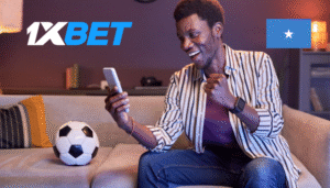 How to Use 1xBet App in Somalia for Real Winnings