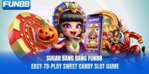 SUGAR BANG BANG FUN88 – Easy-To-Play Sweet Candy Slot Game