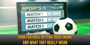 Football Betting Odds Explained – Win Smarter Today