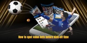 Smart Kick-Off Odds Betting Tips For Winners Tinsoikeo