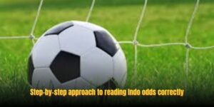 Reading Indo Odds Explained: Smart Betting Strategies